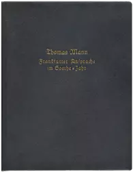 Thomas Mann: Manuskript der „Frankfurter Ansprache im Goethe-Jahr“, 1949
